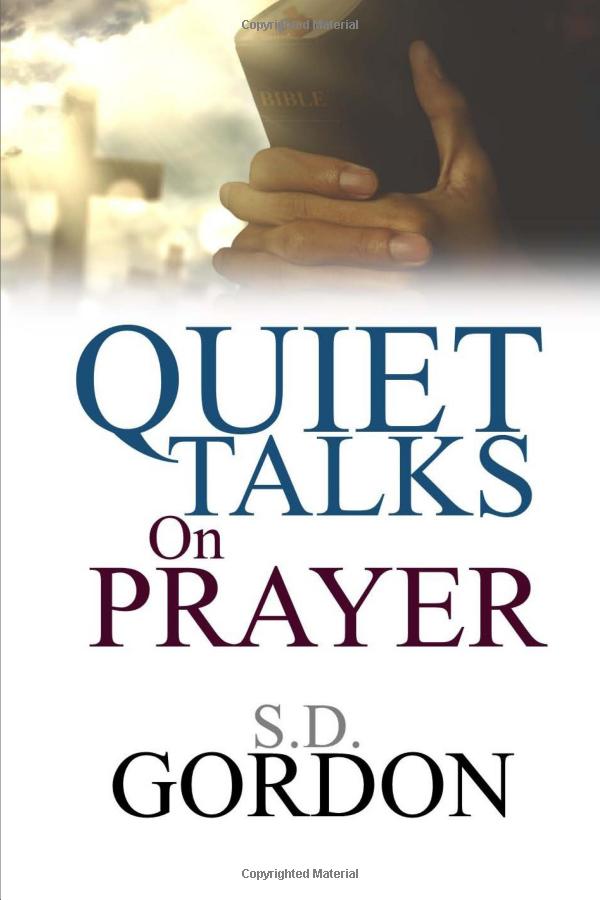 Quiet talks on prayer