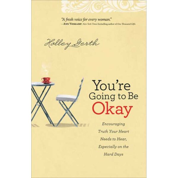 You're Going to Be Okay