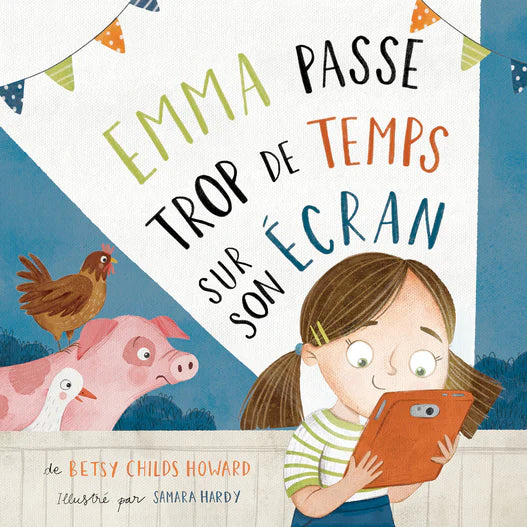 Emma passe trop de temps sur son écran Betsy Childs Howard